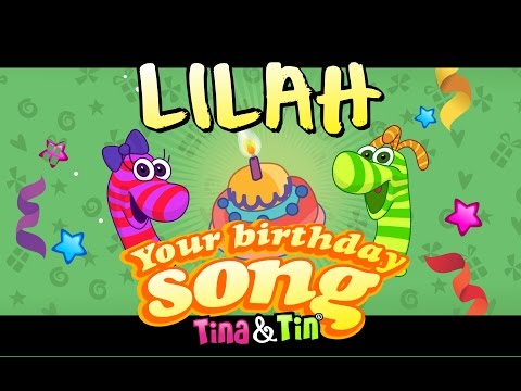 Tina&Tin Happy Birthday LILAH (Personalized Songs For Kids) #PersonalizedSongs