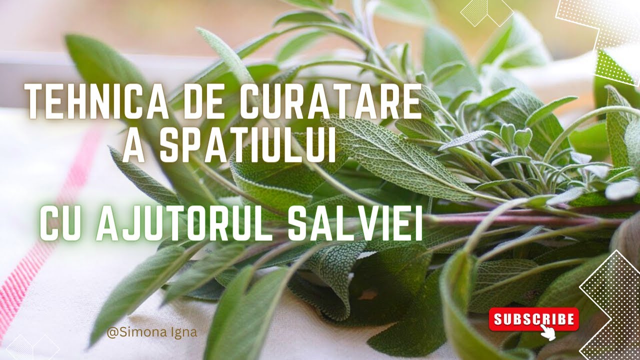 Tehnica de curatare a spatiului cu salvie