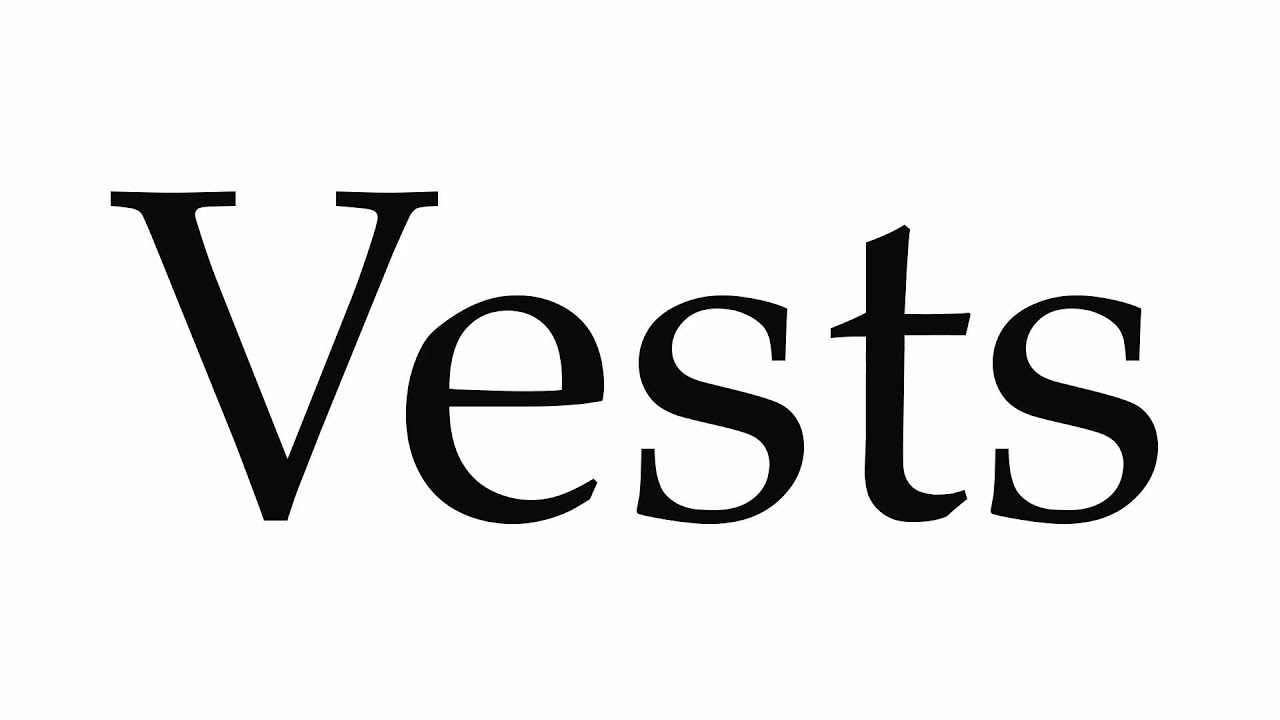 How to Pronounce Vests