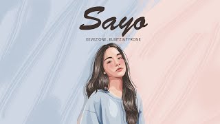 Sayo - Eevez'One, Elbitz & Tyrone (Lyrics Video)