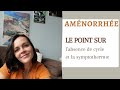 Amnorrhe et symptothermie  comment sen sortir 