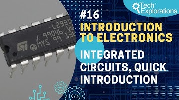 Introduction to Electronics: Integrated circuits, quick introduction