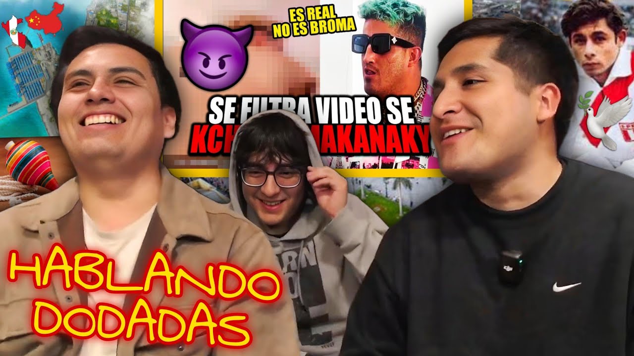 HABLANDO DODADAS / EP 4 | VUELA ALTO CHALE 🕊️, PUERTO CHANCAY, MAKANAKY.🔥