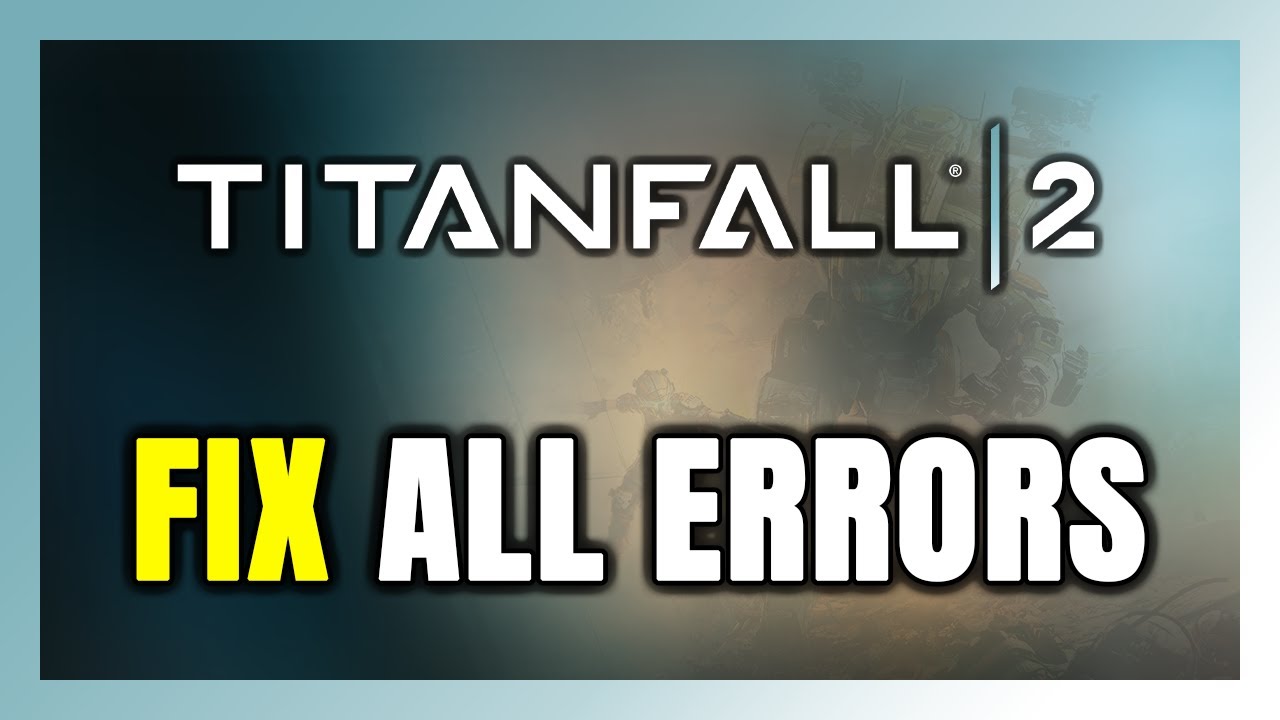 How to FIX Titanfall 2 All Errors - YouTube