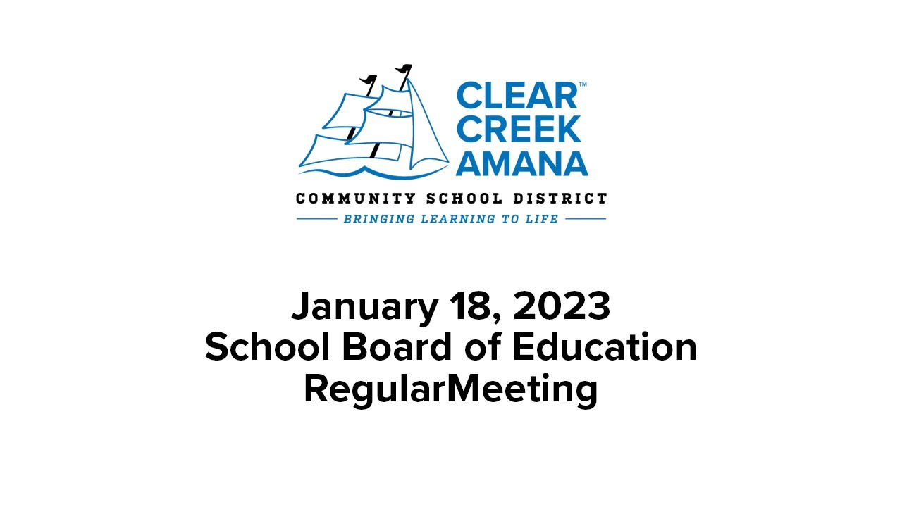 1182023 Clear Creek Amana School Board of Education Live Stream