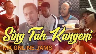 Video thumbnail of "MK ONLINE JAMS SING TAH KANGENI - MANTJE KARSO"