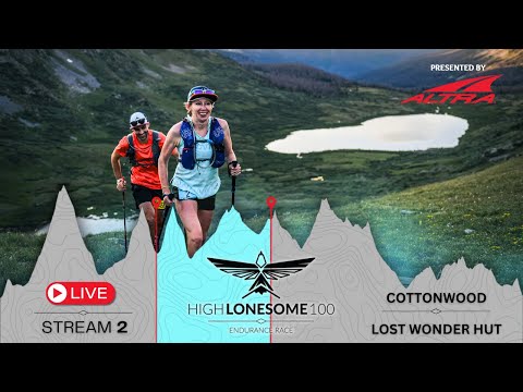 2024 High Lonesome 100 LIVE Presented By Altra - Stream 2 - Cottonwood to Lost Wonder Hut