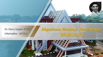 #9 Algoritma Struktur Perulangan while-do dan Implementasinya pada Bahasa Program