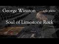Soul of Limestone Rock by George Winston