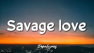 Jason Derulo - Savage Love Prod  Jawsh 685 (Dope Lyrics) 🎵