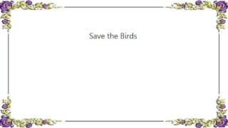 Watch His Name Is Alive Save The Birds video