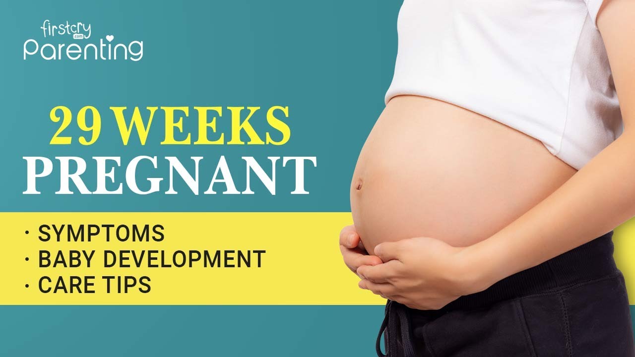 29 Weeks Pregnant: Heartburn, Varicose Veins & Other Symptoms