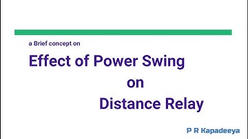Chap 6 Part 11 Effect of Power Swing on All Distance Relay