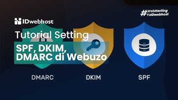 Cara Setting SPF, DKIM dan DMARC di Webuzo