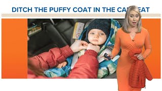 Child car safety seats and 'puffy' coats don't mix