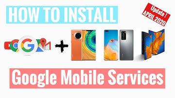 (May, 2020) How to install Google Mobile Services on Huawei Mate 30 series/ P40 series/ Mate X/ Xs
