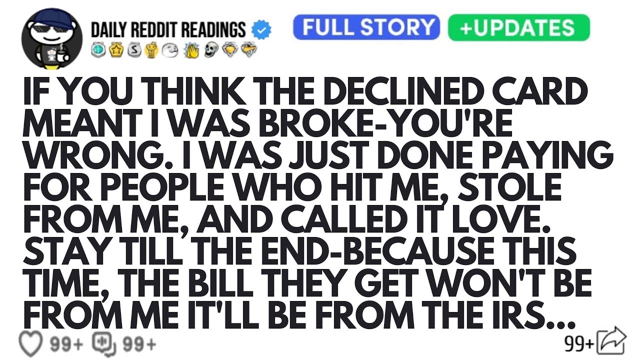 IF YOU THINK THE DECLINED CARD MEANT I WAS BROKE-YOU'RE WRONG I WAS JUST DONE PAYING FOR PEOPLE...