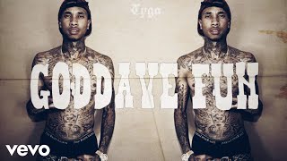 Tyga - Goddave Fun - (ft. Rich The kid & G-Eazy) [MASHUP] (Remix)