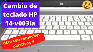 Cambiar teclado laptop HP 14-V003la | Con Remaches Plásticos