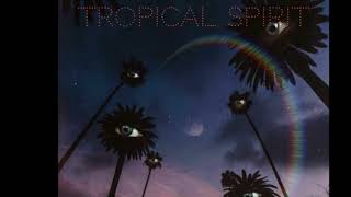 Tropical Spirit