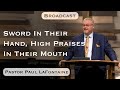 Sword In Their Hand, High Praises In Their Mouth - LLC Broadcast S3Ep. 35 - 9/7/2025