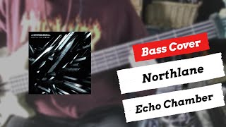 Northlane - Echo Chamber | Bass Cover | + TABS
