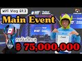 [Poker Vlog] การันตีทะลุ 75 ล้านบาท !!! Main Event แรกในประเทศไทย | WPT Thailand day 2-3 EP.3