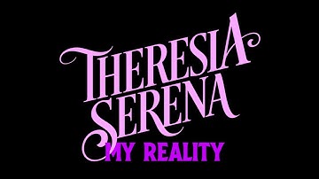 Theresia Serena - My Reality