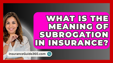 What Is The Meaning Of Subrogation In Insurance? -  InsuranceGuide360.com