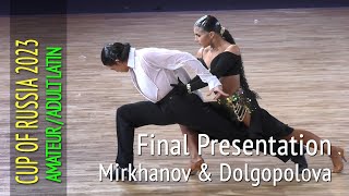 Final Presentation Pasodoble = Sharif Mirkhanov & Anna Dolgopolova = Cup Of Russia 2023 Latin