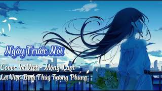 [Cover lời Việt] Ngày Trước Nói - Mộng Lam