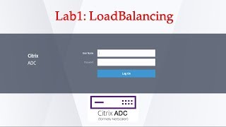 Citrix ADC Lab 1: LoadBalancing