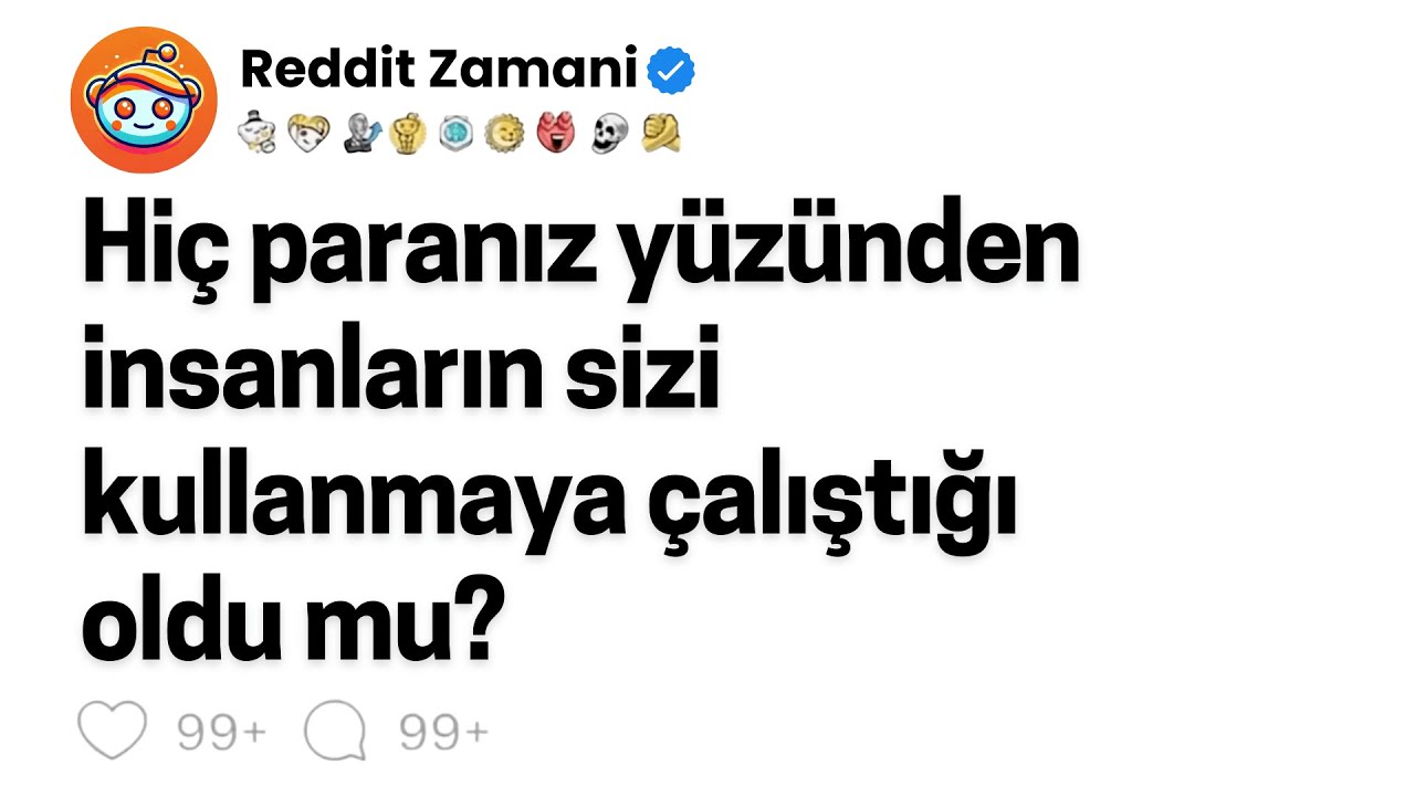 Hiç paranız yüzünden insanların sizi kullanmaya çalıştığı oldu mu?