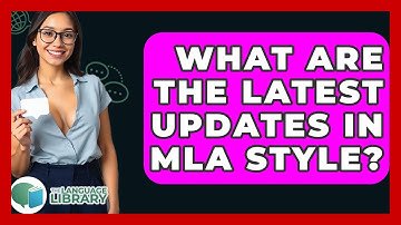 What Are The Latest Updates In MLA Style? - The Language Library
