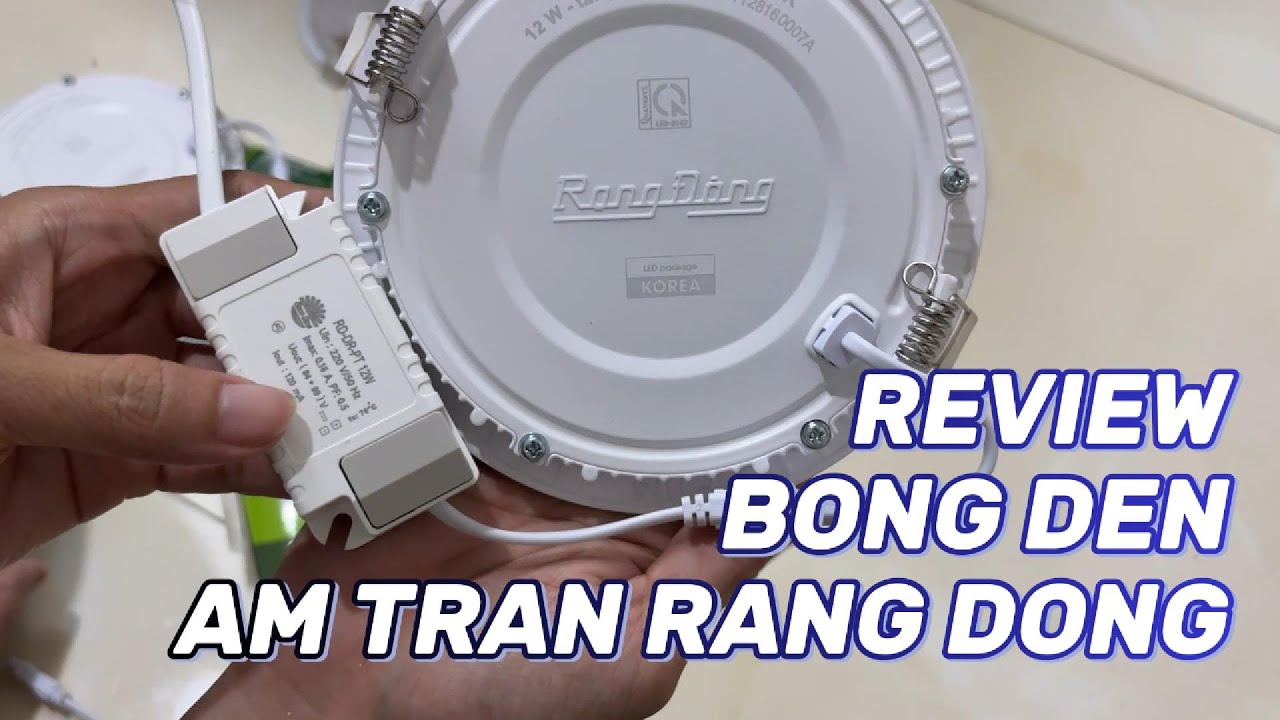 Tự thay bóng LED âm trần Rạng Đông, so sánh mẫu mới và mẫu cũ