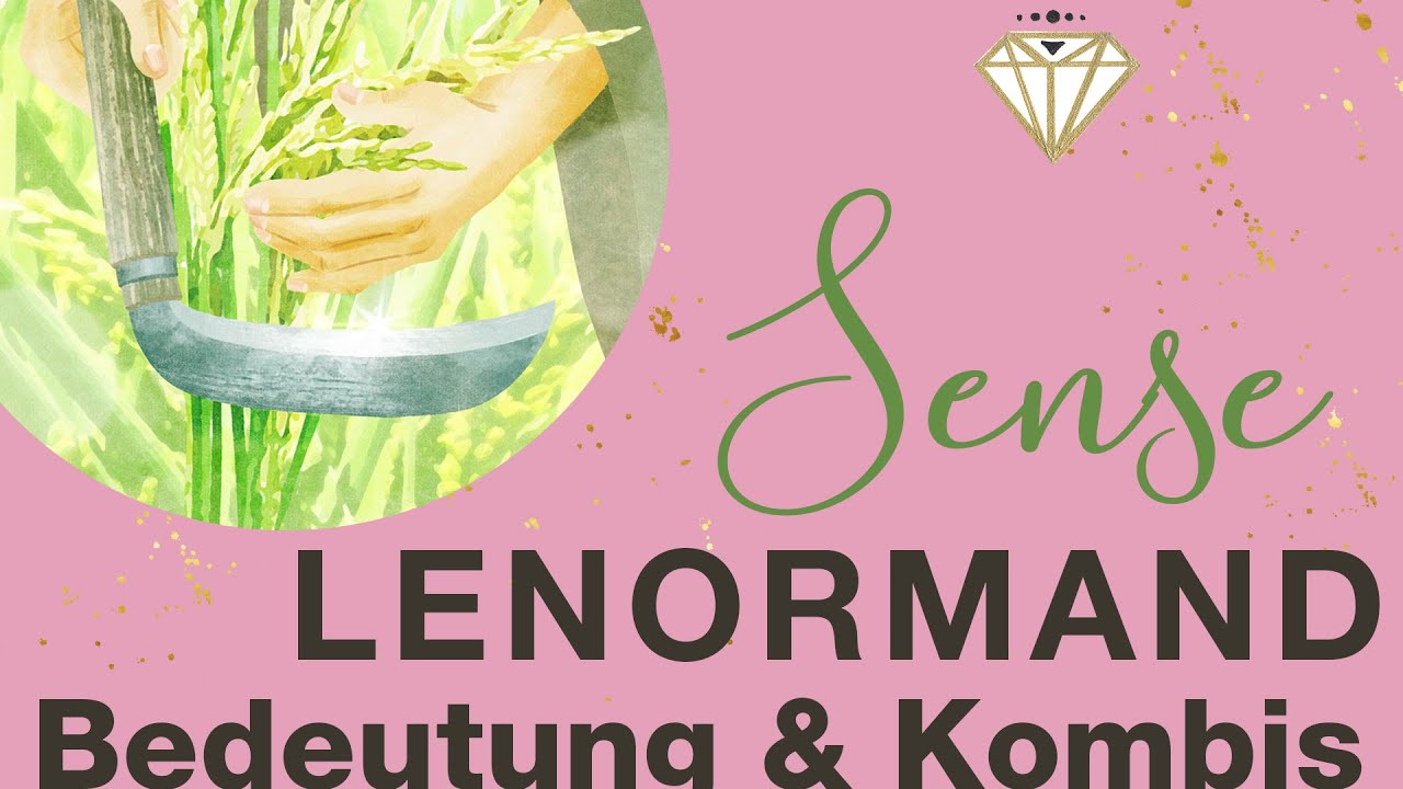 Lenormand Bedeutungen & Kombinationen - Sense (Karte 10)