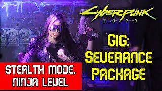 Cyberpunk 2077 - Severance Package Gig Walkthrough (GOD Stealth Mode)