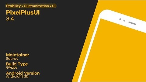 Install Pixel Plus UI v3.4 Android 11 on Mi A1