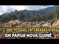 É INACREDITÁVEL O QUE ESTÁ ACONTECENDO EM PAPUA NOVA GUINÉ