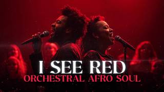 I See Red - Everybody Loves An Outlaw | Orchestral Afro Soul Cover @afrocores​