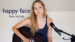 happy face (acoustic cover) - tate mcrae