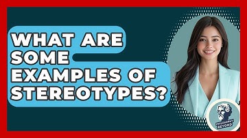 What Are Some Examples Of Stereotypes? - Philosophy Beyond
