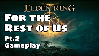 Elden Ring for the Rest of Us - Part 2: Gameplay @GabbyKobold