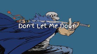 Don't let me down -- lyrics