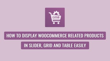 Woo Product Slider Pro - How to Display WooCommerce Related Products in Slider, Grid and Table.