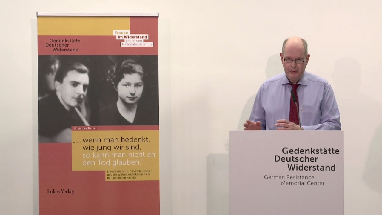 Buchvorstellung: Prof. Dr. Tuchel - Liane Berkowitz, Friedrich Rehmer und die Rote Kapelle