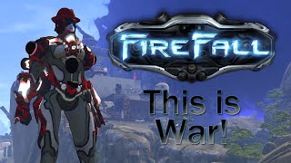 [FireFall] - This is War!
