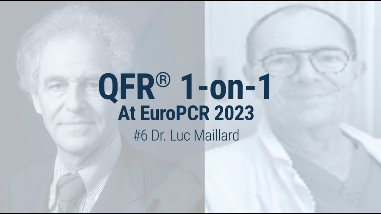 Medis QFR 1 on 1 at the EuroPCR 2023  6 Dr Luc Maillard