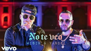 Wisin & Yandel - No Te Veo [Version Duo] (Video Oficial)