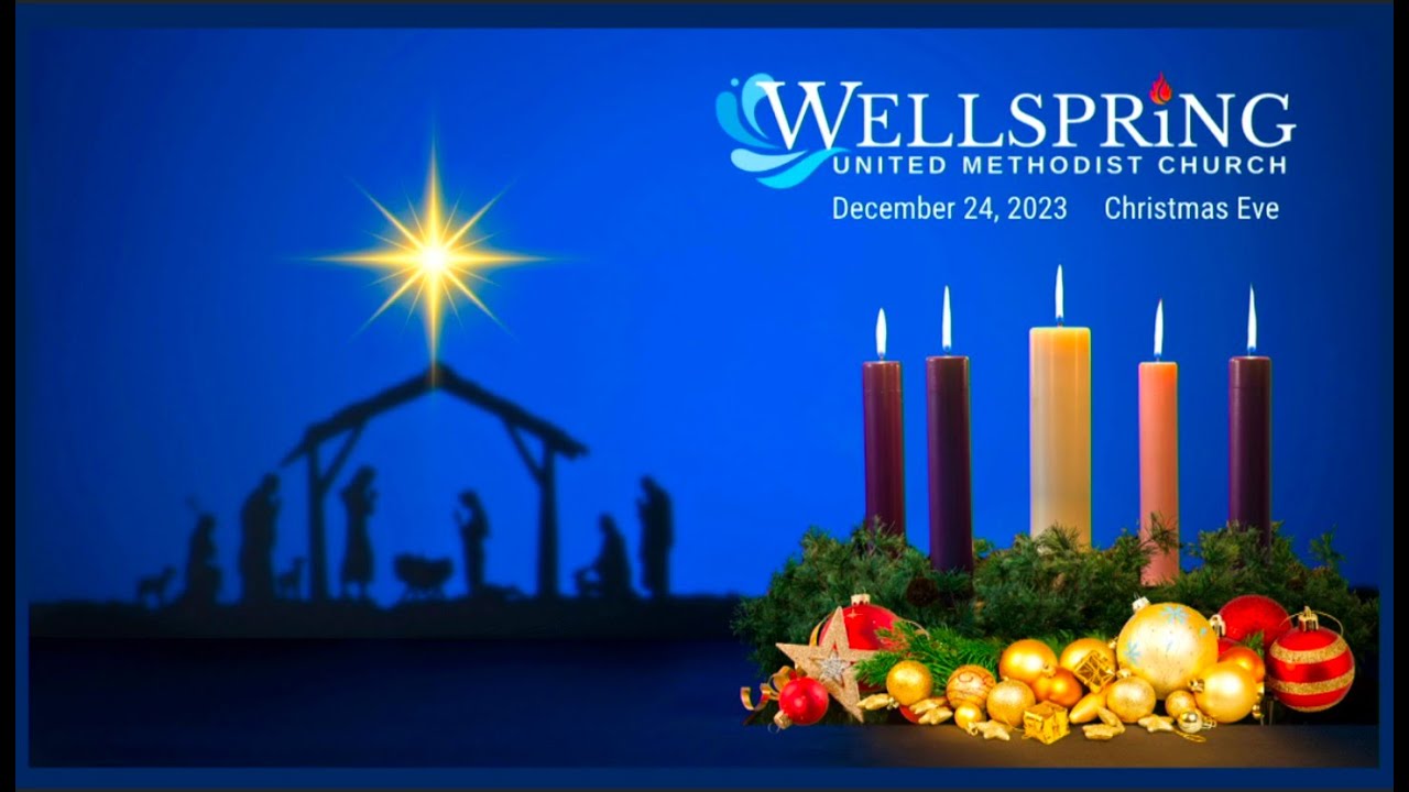 Wellspring UMC 12/24/23 - Christmas Eve Communion Service - Williamsburg, VA - YouTube